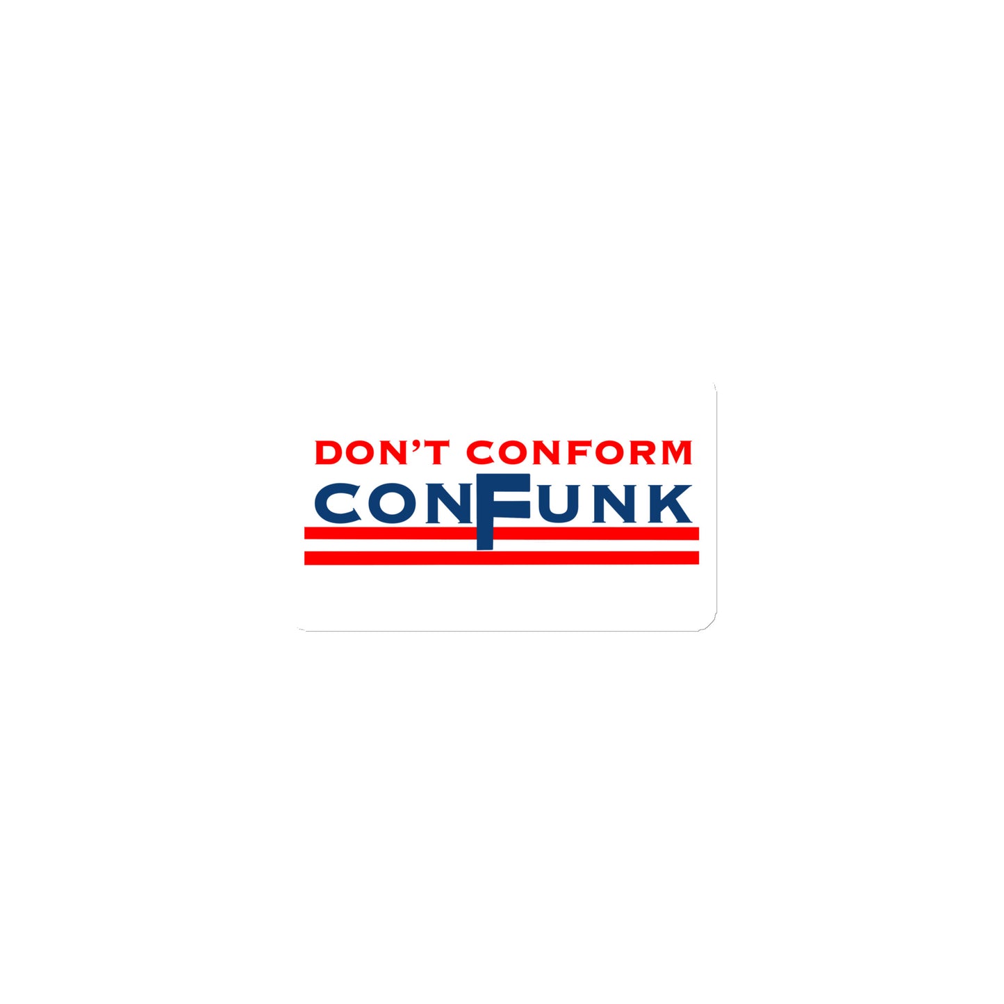 Don't Conform Confunk Magnet