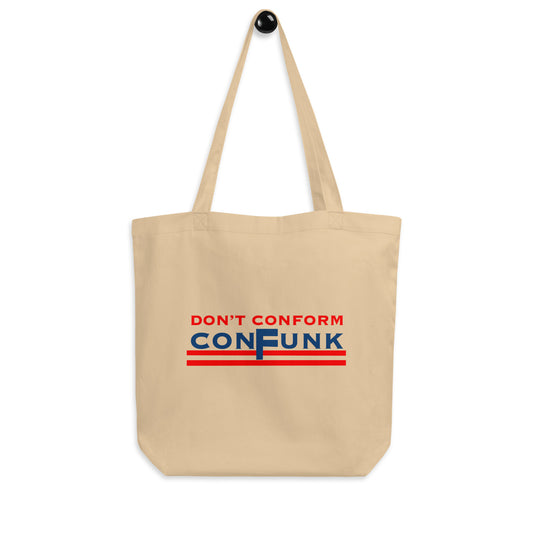 Eco Tote Bag - Don't Conform Confunk